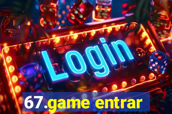 67.game entrar
